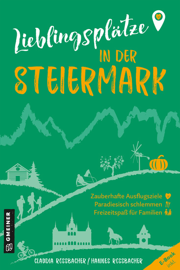 Lieblingsplätze in der Steiermark - Aktual Neuausgabe 2023 - cover