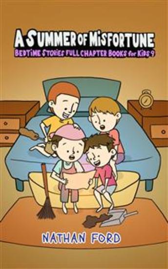 A Summer of Misfortune (Bedtime Stories Full Chapter Books for Kids 9)(Full Length Chapter Books for Kids Ages 6-12) (Includes Children Educational Worksheets) - cover