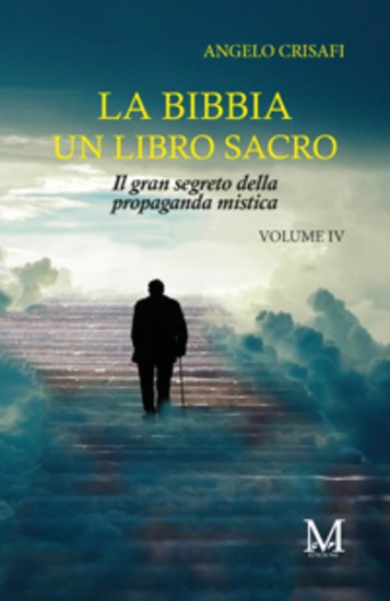 La Bibbia un libro sacro - Volume 4 - Il gran segreto della propaganda mistica - cover