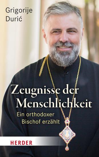 Zeugnisse der Menschlichkeit - Ein orthodoxer Bischof erzählt - cover