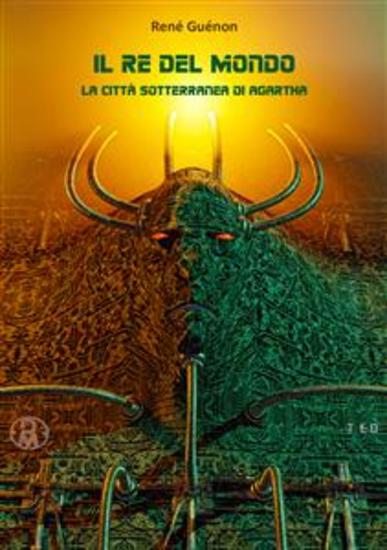 Il Re del Mondo - La città sotterranea di Agartha - cover