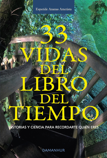 33 vidas del libro del tiempo - historias y ciencia para recordarte quién eres - cover