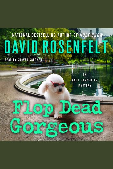 Flop Dead Gorgeous - An Andy Carpenter Mystery - cover