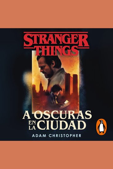 Stranger Things: A oscuras en la ciudad - Una novela oficial de Stranger Things - cover