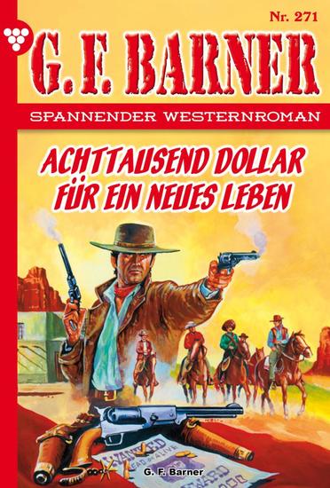 Achttausend Dollar für ein neues Leben - GF Barner 271 – Western - cover