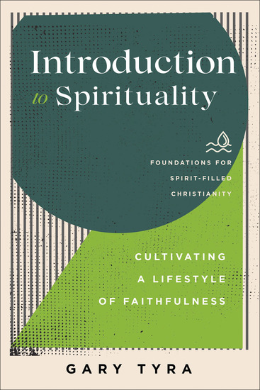 Introduction to Spirituality () - Cultivating a Lifestyle of Faithfulness - cover