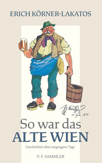 So war das alte Wien - Geschichten über vergangene Tage - cover