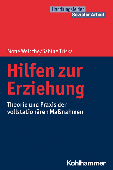 Hilfen zur Erziehung - Theorie und Praxis der vollstationären Maßnahmen - cover