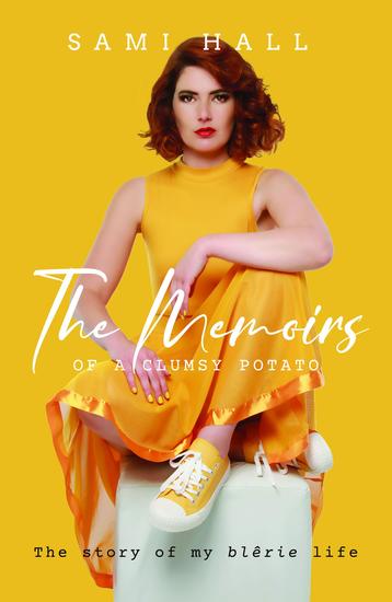 The Memoirs of a Clumsy Potato - The story of my blêrie life - cover