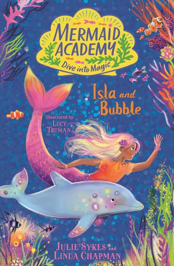Mermaid Academy: Isla and Bubble - Isla and Bubble - cover