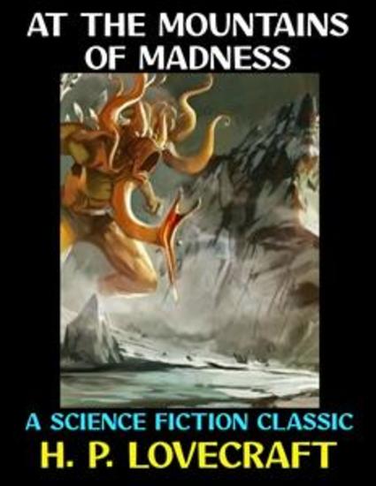At the Mountains of Madness - A Science Fiction Classic - cover