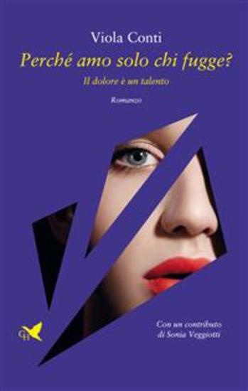 Perché amo solo chi fugge? - Il dolore è un talento - cover