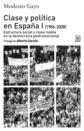 Clase y Política en España I - Estructura social y clase media en la democracia postransicional - cover