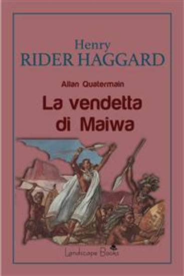La vendetta di Maiwa - Allan Quatermain - cover