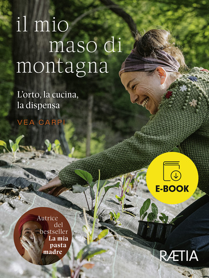 Il mio maso di montagna - L'orto la cucina la dispensa - cover