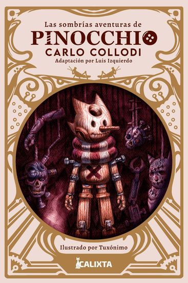 LAS SOMBRÍAS AVENTURAS DE PINOCCHIO - Esta nueva adaptación del clásico presenta personajes modernos y atrevidos que rescatan y resaltan el verdadero y sombrío mensaje de la historia - cover