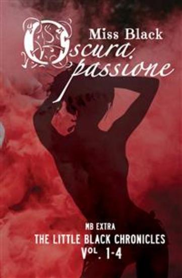 Oscura passione - The Little Black Chronicles 1-4 - cover