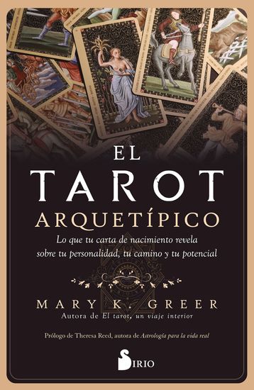 El tarot arquetípico - Lo que tu carta de nacimiento revela sobre tu personalidad tu camino y tu potencial - cover