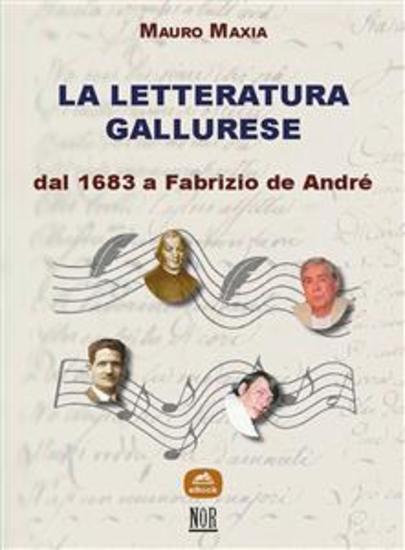 La letteratura gallurese - Dal 1683 a Fabrizio De André - cover