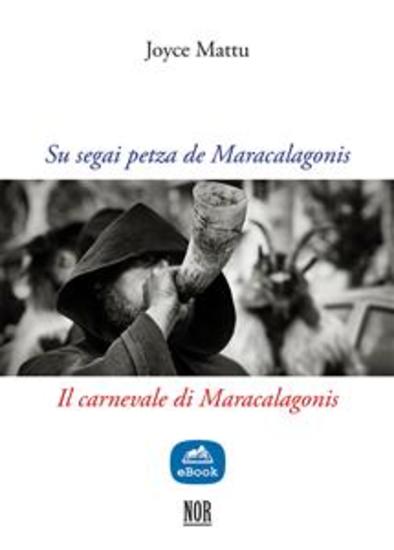 Su segai petza de Maracalagonis - Il carnevale di Maracalagonis - cover