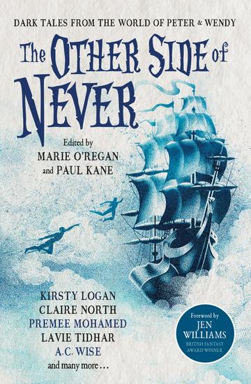 The Other Side of Never: Dark Tales from the World of Peter & Wendy - cover