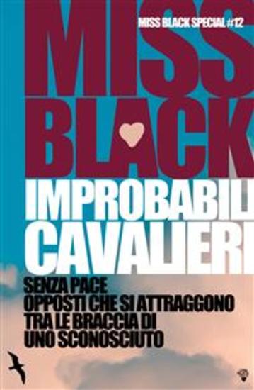 Improbabili cavalieri - Senza pace - Opposti che si attraggono - Tra le braccia di uno sconosciuto - cover