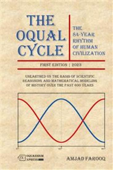 The Oqual Cycle: The 84-Year Rhythm of Human Civilization (2023) - cover