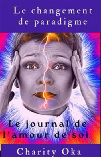 Le Changement De Paradigme - Le Journal De L’Amour De Soi - cover