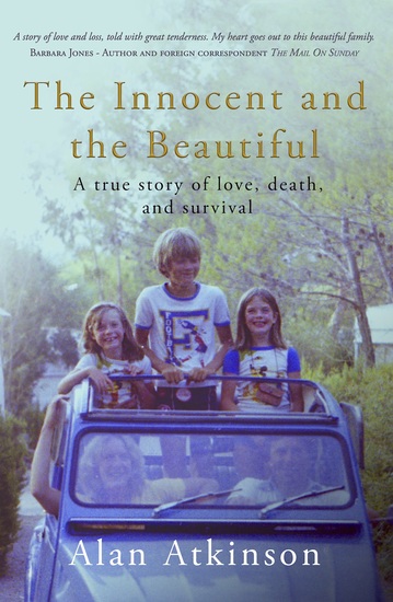 The Innocent and the Beautiful - A true story of love death and survival - cover