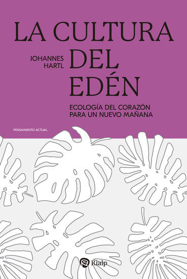 La cultura del Edén - Ecología del corazón para un nuevo mañana - cover