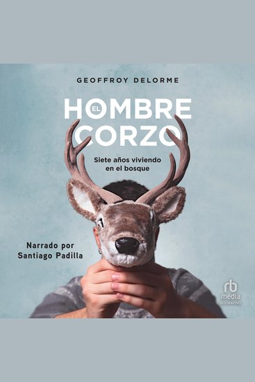 El hombre corzo - 7 años de vida salvaje (Seven Years of Living in the Wild) - cover