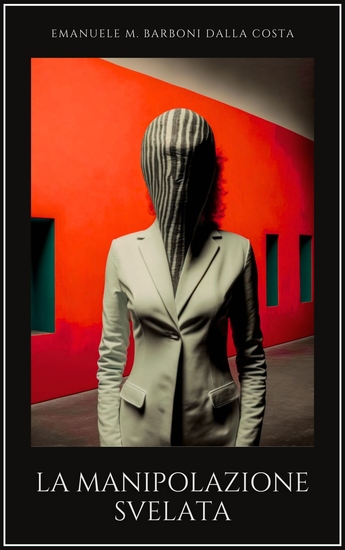 La Manipolazione Svelata - Vendere l’Anima al Diavolo con il Marketing della Persuasione - cover