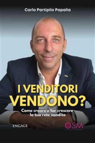 I venditori vendono? - Come creare e far crescere la tua rete vendita - cover
