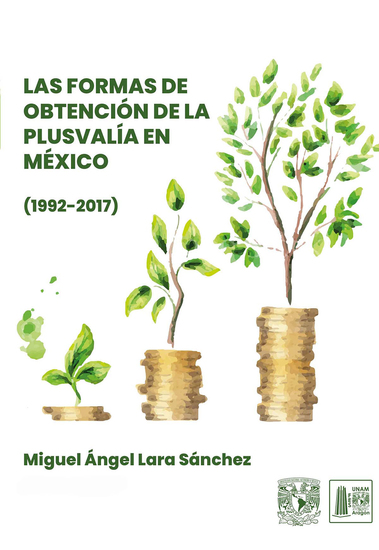 Las formas de obtención de la plusvalía en México (1992-2017) - cover