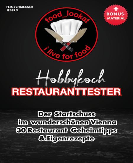 Der Startschuss im wunderschönen Vienna - 30 Restaurant Geheimtipps und Eigenrezepte - cover