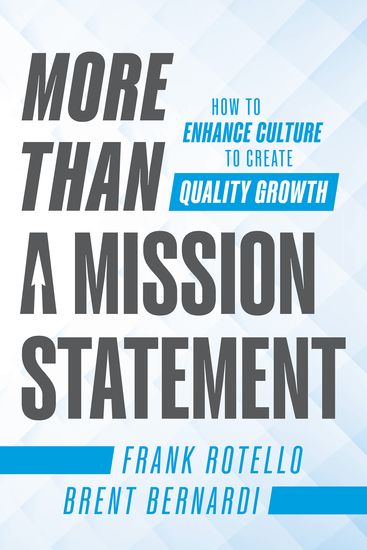 More Than a Mission Statement - How To Enhance Culture to Create Quality Growth - cover