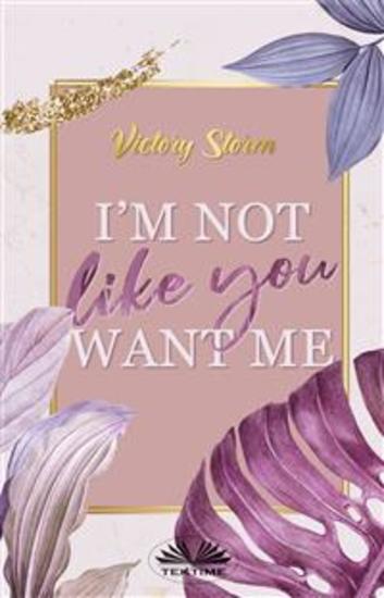 I'M Not Like You Want Me - cover