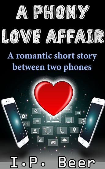 A Phony Love Affair - A romantic short story between two phones - cover