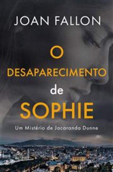 O Desaparecimento De Sophie - Um Mistério De Jacaranda Dunne - cover