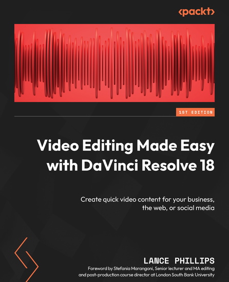 Video Editing Made Easy with DaVinci Resolve 18 - Create quick video content for your business the web or social media - cover