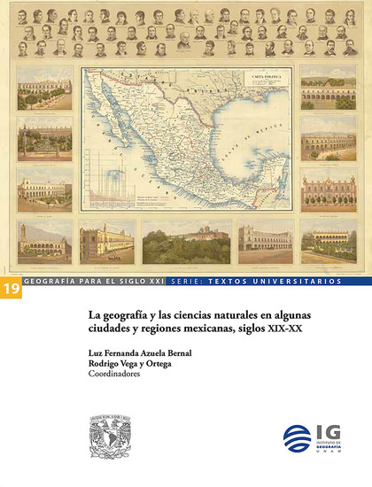 La geografía y las ciencias naturales en algunas ciudades y regiones mexicanas siglos XIX-XX - cover