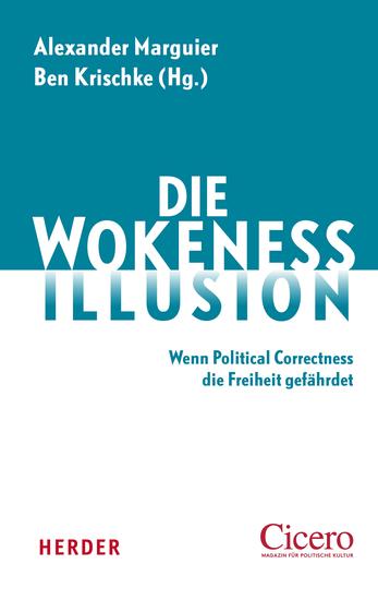 Die Wokeness-Illusion - Wenn Political Correctness die Freiheit gefährdet - cover
