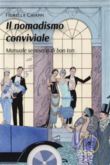 Il nomadismo conviviale - Manuale semiserio di bon ton - cover
