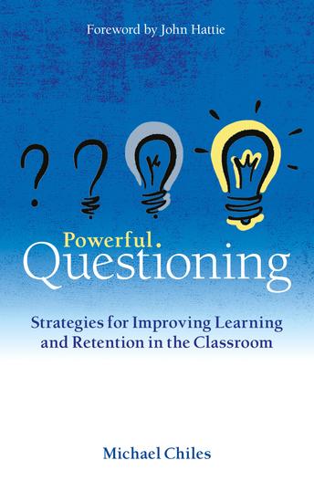 Powerful Questioning - Strategies for improving learning and retention in the classroom - cover