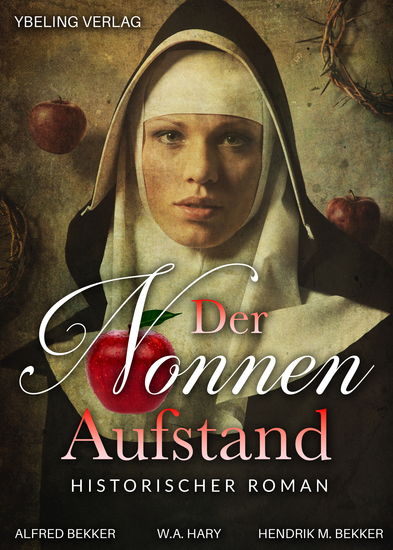 Der Nonnen-Aufstand: Historischer Roman - cover