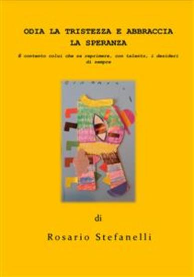 Odia la tristezza e Abbraccia la speranza - È contento colui che sa reprimere con talento i desideri di sempre - cover