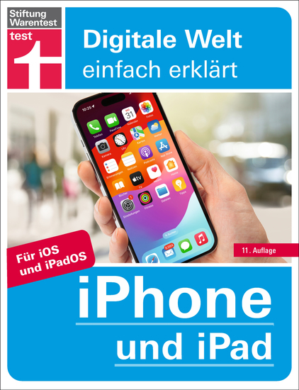 iPhone und iPad - Alle Einstellungen & Funktionen - Mit Schritt-für-Schritt-Anleitungen für alle Innovationen und Tricks - Für iOS und iPadOS - cover