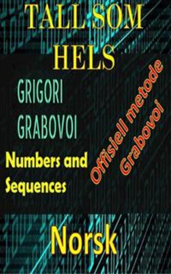 Tall som Hels Grigori Grabovoi Offisiell Metode - Forbedre deg selv i alle aspekter av livet ditt og tiltrekke deg alt du vil våge og søke lykke og oppfyllelse - cover