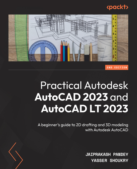 Practical Autodesk AutoCAD 2023 and AutoCAD LT 2023 - A beginner’s guide to 2D drafting and 3D modeling with Autodesk AutoCAD - cover
