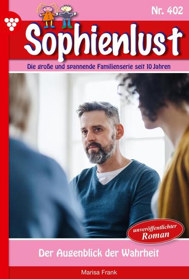Der Augenblick der Wahrheit - Sophienlust 402 – Familienroman - cover